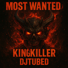 MOST WANTED – KingKiller