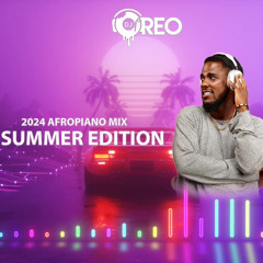 AFROPIANO MIX 2024: SUMMER EDITION