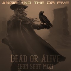 Dead Or Alive (Gun Shot Mix) - (New Demo Version)