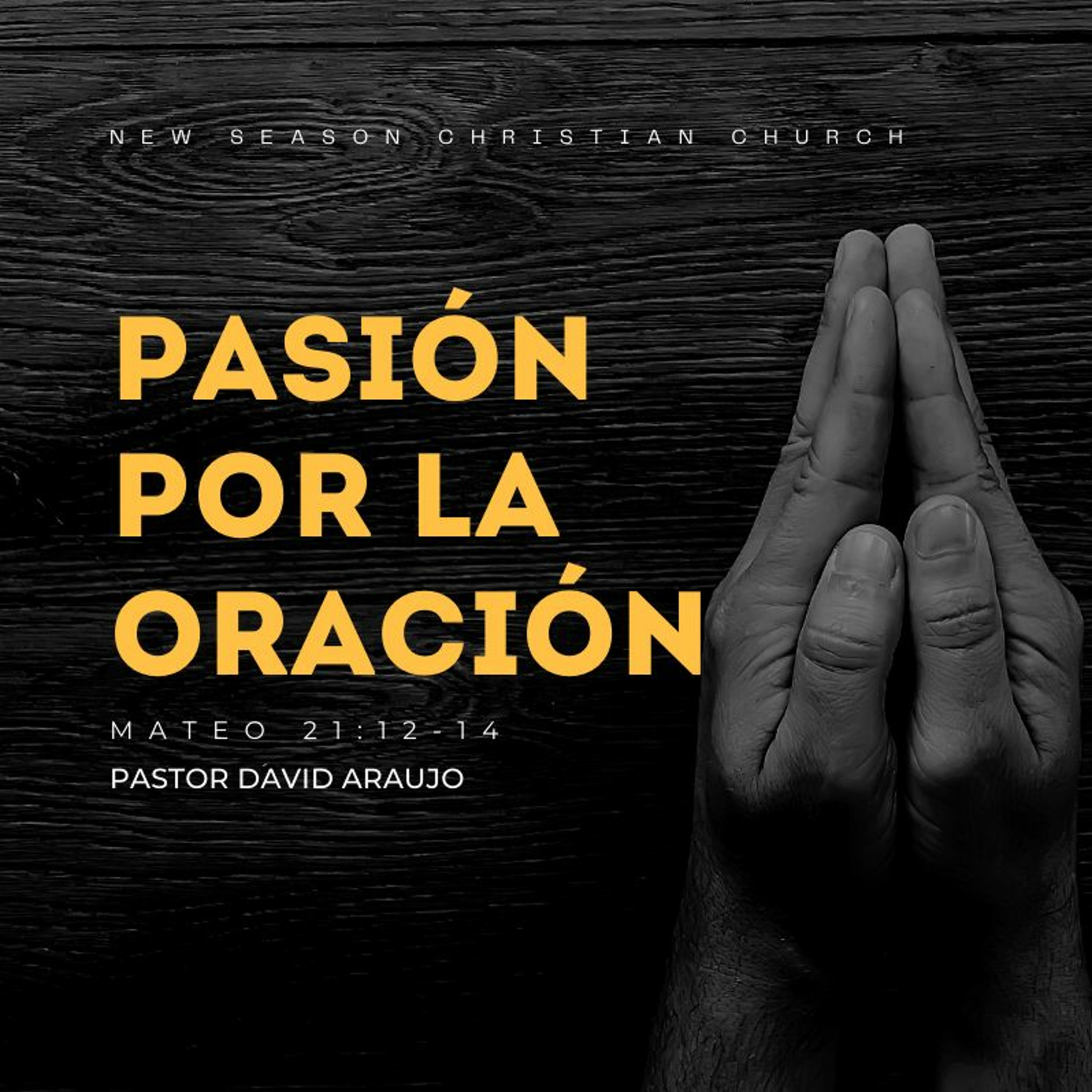 Pasión Por La Oración  :: Pastor David Araujo :: 04.18.21 episode artwork