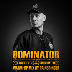 Dominator 2025 - Warm-up Mix | Painbringer