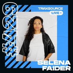 Traxsource LIVE! #429 with Selena Faider