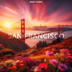 Mike Tunes - San Francisco