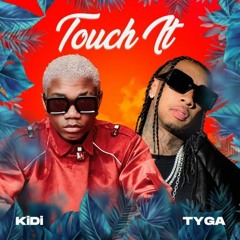 KiDi-Touch It Remix ft. Tyga