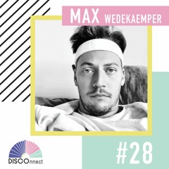 #28 Max Wedekämper - DISCOnnect cast