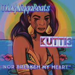 ThuqNiqqaBeats X KuTTi3 - Nor Breakeh My Heart