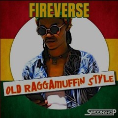 DUBPLATE FIREVERSE - OLD RAGGAMUFFIN STYLE for GUN MAN SOUND