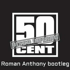 50 Cent - Disco Inferno (Roman Anthony Bootleg) FREE DOWNLOAD