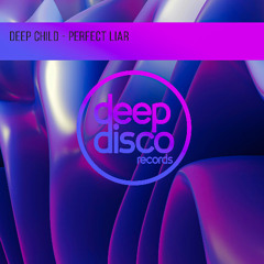 Deep Child - Perfect Liar
