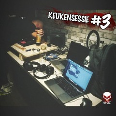KEUKENSESSIE #3