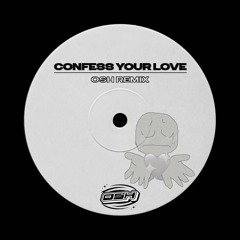 CONFESS YOUR LOVE (Osh Remix)