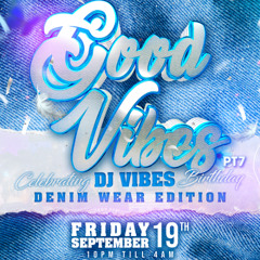 GOOD VIBES PT7 PROMO MIX - DJ VIBES BDAY PARTY - 100% DANCEHALL MIX