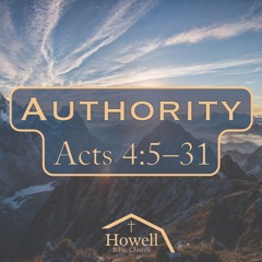 Authority - Acts 4:5-31 - 10.5.2025