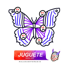 053 JUGUETE 🧞 X MALASUERTERADIO