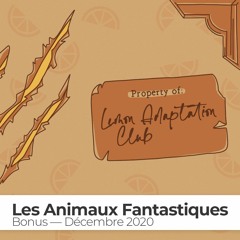 REPLAY - DECEMBRE 2020 / Les Animaux Fantastiques