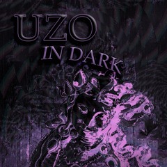 UZO in Dark - 2 HR set