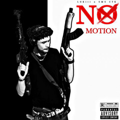 NO-MOTION FREESTYLE ft. SMSCTK  (Prod. JoshGotGas)