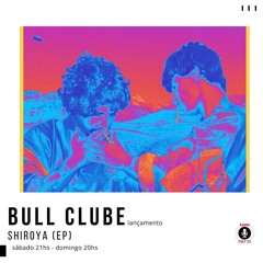 Bull Clube | Edição 74 | 27 07 2024