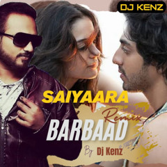 Barbaad Remix -Dj Kenz | Saiyaara | Ahaan , Aneet | Jubin Nautiyal