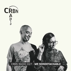 CRBN RADIO 027 - MR. NONDETACHABLE