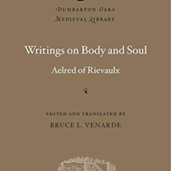 [Access] EPUB 📍 Writings on Body and Soul (Dumbarton Oaks Medieval Library) by  Aelr