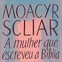 A Mulher Que Escreveu a Bíblia