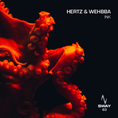 Hertz & Wehbba - Ink - SWAY 63