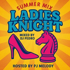 LADIES KNIGHT - Mixed By DJ PEDRO