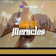 God of miracles - NKLmusic