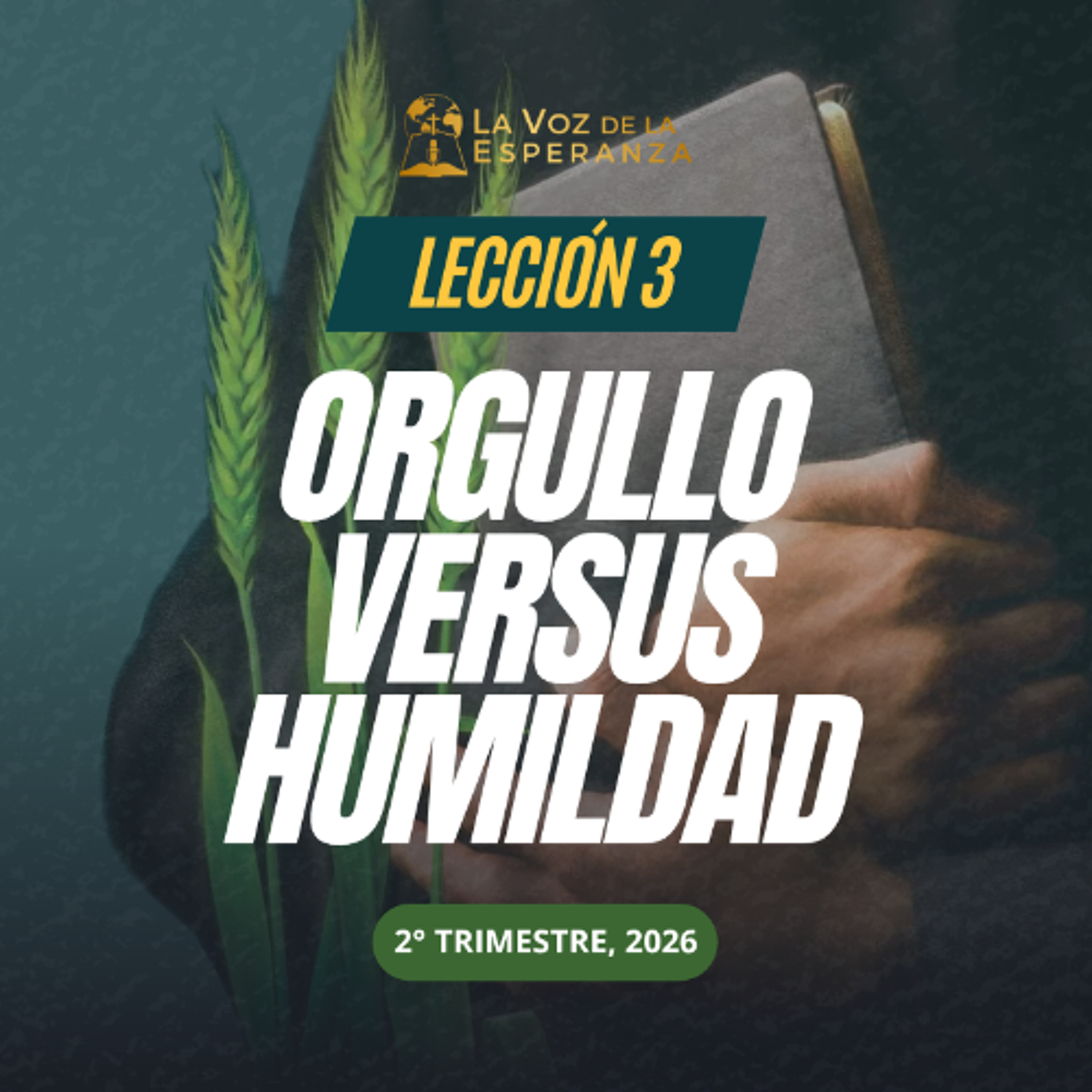 Lección 03 - Orgullo versus humildad
