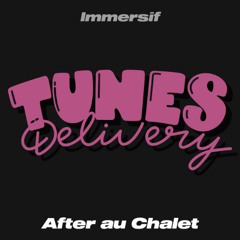 PREMIERE: Immersif - After au Chalet [Tunes Delivery]