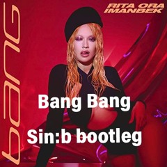 Rita Ora - Bang Bang (Sin:b Bootleg)