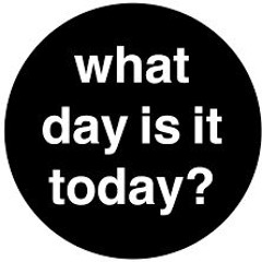 What Day Is It...        Free Download