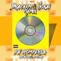 PA' ROMPERLA - Bad Bunny x Don Omar (Brackem x Hokai Remix)