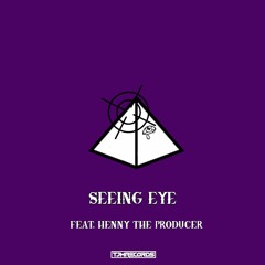 Seeing Eye (prod. Henny The Producer)