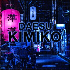 DAESU - Kimiko [FREE DOWNLOAD]