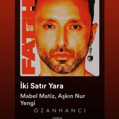 Mabel Matiz ft. Aşkın Nur Yengi - İki Satır Yara (Ozan Hancı Extended Mix)