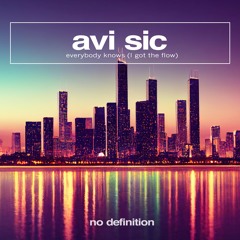 Avi Sic - Everybody Knows (I Got The Flow)