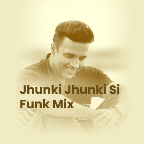 Jhunki Jhunki Si Nazar - Funk Mix by Umber Jafri
