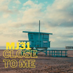 Mj31 - Close to me