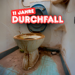 11 Jahre Hardcore Durchfall