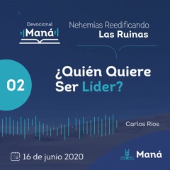 Carlos Ríos - ¿Quién Quiere Ser un Líder?