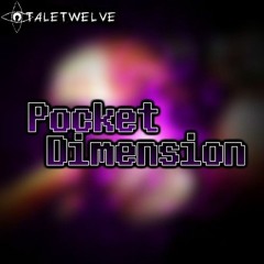 TaleTwelve - Pocket Dimension (By ayybeff)