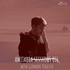 AMITABHA SESSIONS 016 with German Tedesco