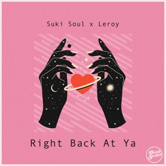 Suki Soul x Leroy - Right Back At Ya