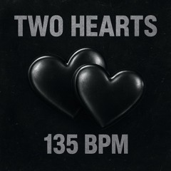 Two Hearts 135 bpm