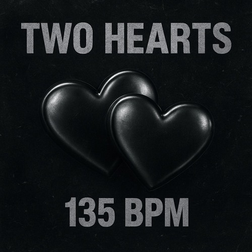 Two Hearts 135 bpm