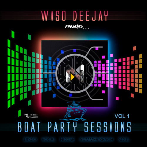 Boat party sessions vol1 (Wiso Deejay)