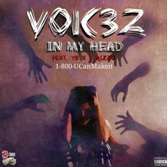 Voicez In My Head [Explicit] Ft. YB X B-RizzO [Prod. By DrellOnTheTrack]