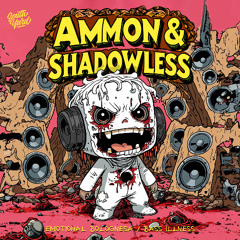 Shadowless & Ammon - Bass Illness